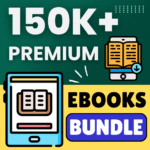 150K+ eBooks Bundle For Sale With Full CopyRights License & Full Reselling Rights Unlimited