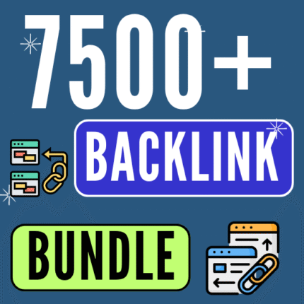 7500+ Backlink Bundle – High SEO Backlinks for Maximum Ranking Boost For Every Content